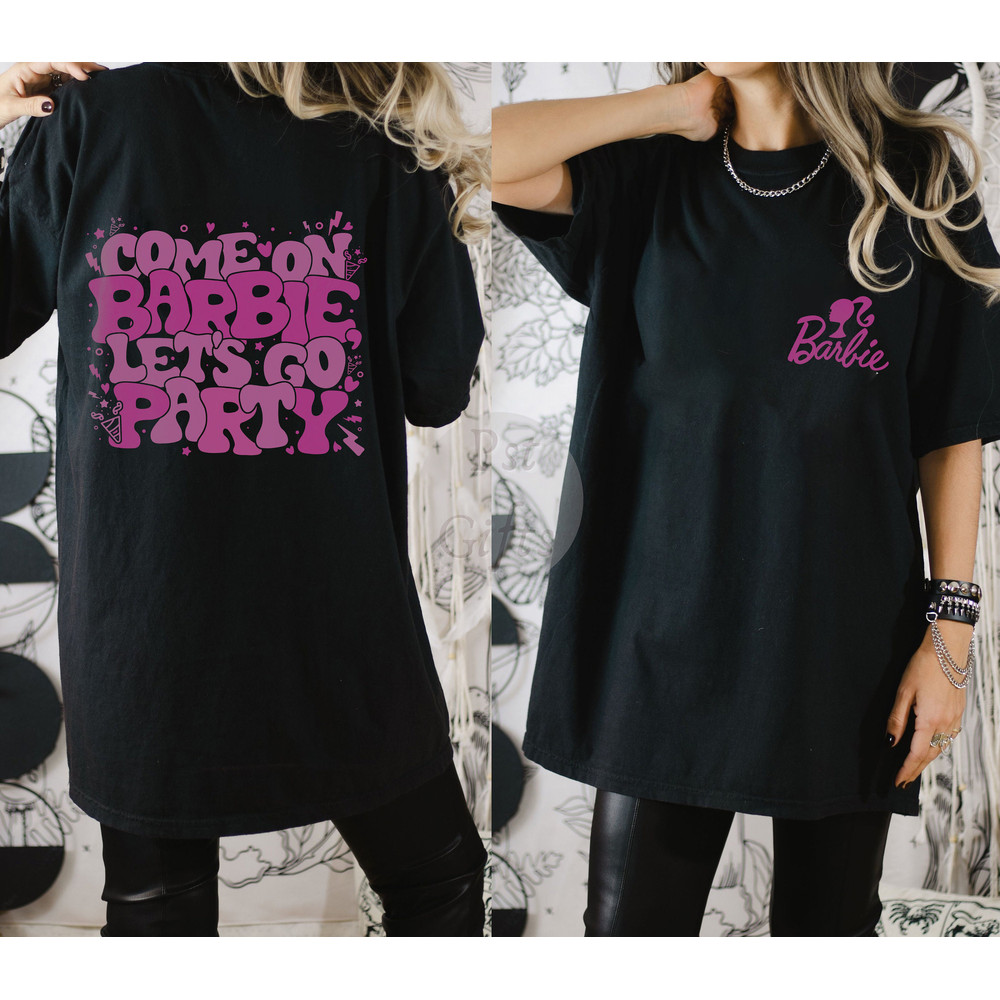 Comfort Colors® Come On Barbie Let's Go Party Shirt, Barbie Shirt, Barbie Life In Plastic Shirt, Barbie 72123 Shirt, Groovy Doll Tee - 2.jpg