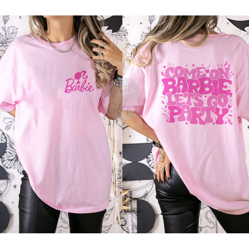 Comfort Colors® Come On Barbie Let's Go Party Shirt, Barbie Shirt, Barbie Life In Plastic Shirt, Barbie 72123 Shirt, Groovy Doll Tee - 3.jpg