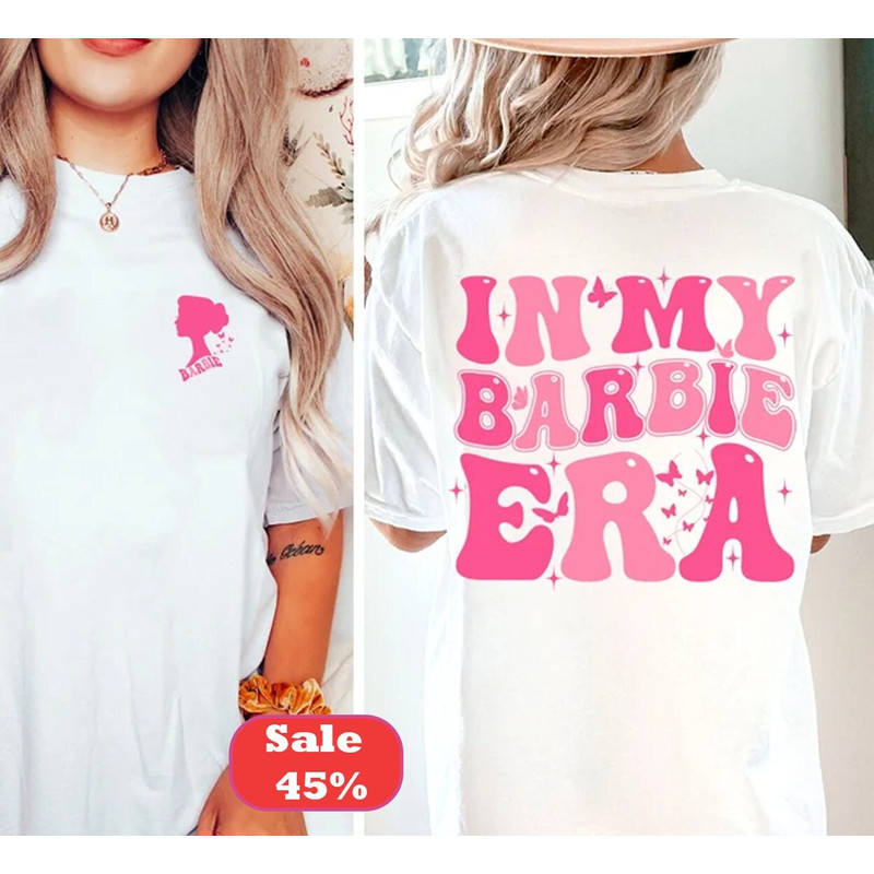 In My Barbie Era 2 Sides Shirt, Come On Barbie, Barbie Fan, Barbie Shirt, Barbie Heart Shirt, Barbie Fan, Barbie 2023,Barbie Dream House - 1.jpg