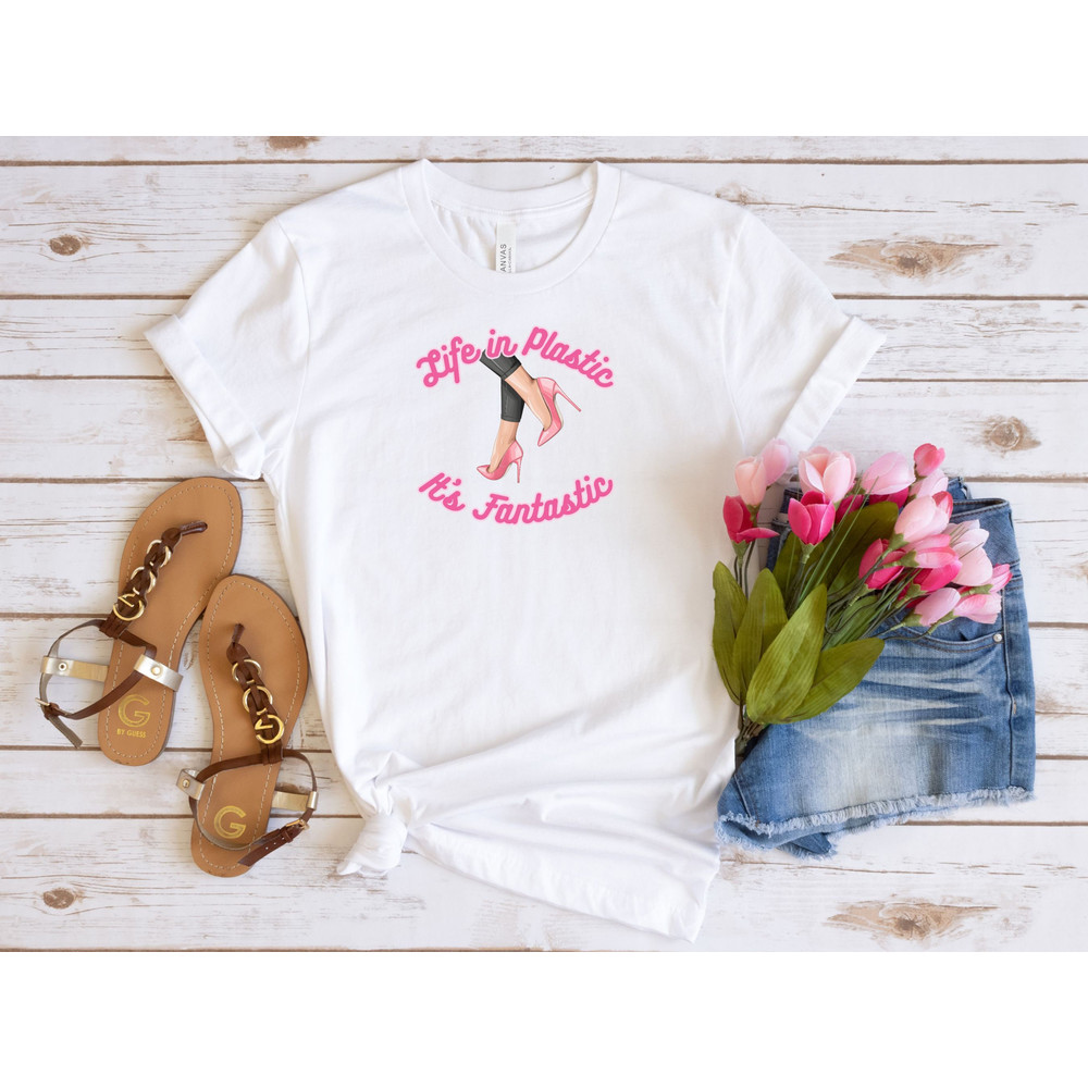 Life in Plastic It's Fantastic Shirt for Women and Girls, Unique Gift for Girls, gift for Women, Let's Go Party Shirt, Pink High Heels - 2.jpg