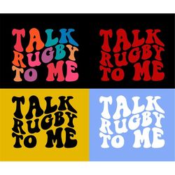 talk rugby to me svg, rugby svg, rugby fan svg, rugby mom svg, sport t-shirt svg, love sport, wavy stacked svg, eps png
