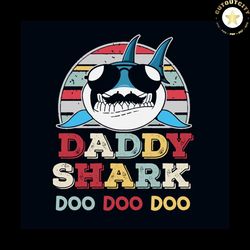 daddy shark doo doo doo svg, fathers day svg, dad svg, daddy svg, dad shirt, shark svg, daddy shark svg, doo doo doo svg