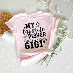 soccer gigi svg, fun gift for gigi svg, soccer shirt svg, soccer family svg, my favorite player calls me gigi svg, socce