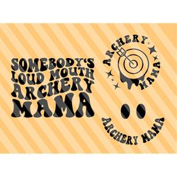 somebody's loud mouth archery mama svg, archery mom svg, arrow target svg, archery shirt svg, archery svg, archery fan s