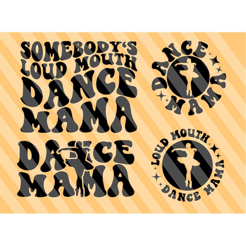 MR-2072023121810-somebodys-loud-mouth-dance-mama-svg-dancing-svg-dance-image-1.jpg