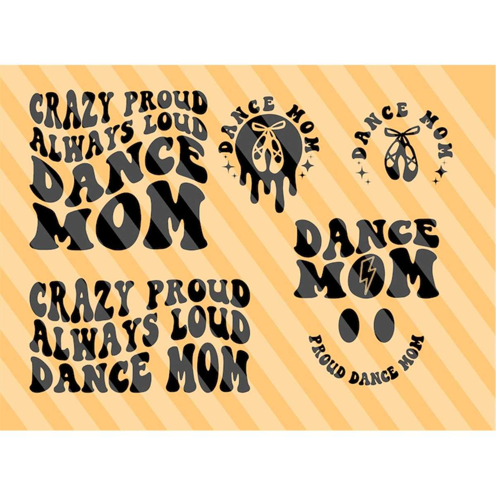 MR-2072023122225-crazy-proud-always-loud-dance-mom-svg-dancing-svg-dance-mama-image-1.jpg