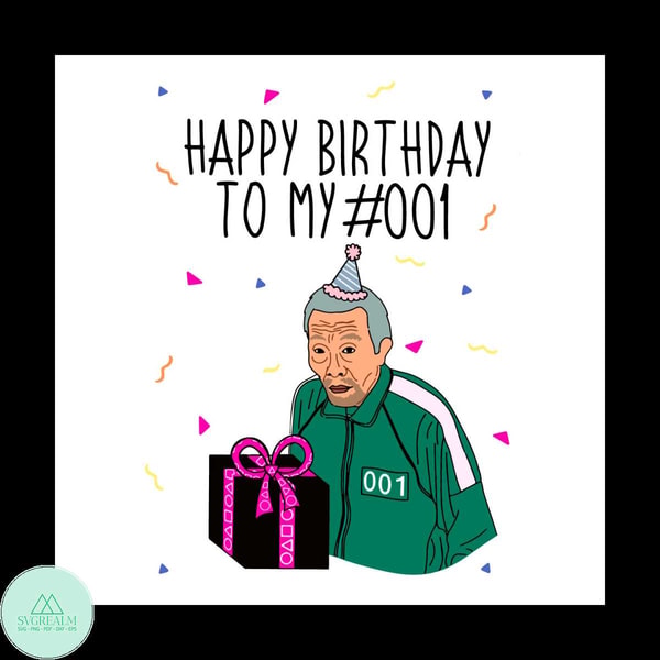 To 001 Happy Birthday To 001 Squid Game Svg, Squid Game Svg , Squid | Inspire ...