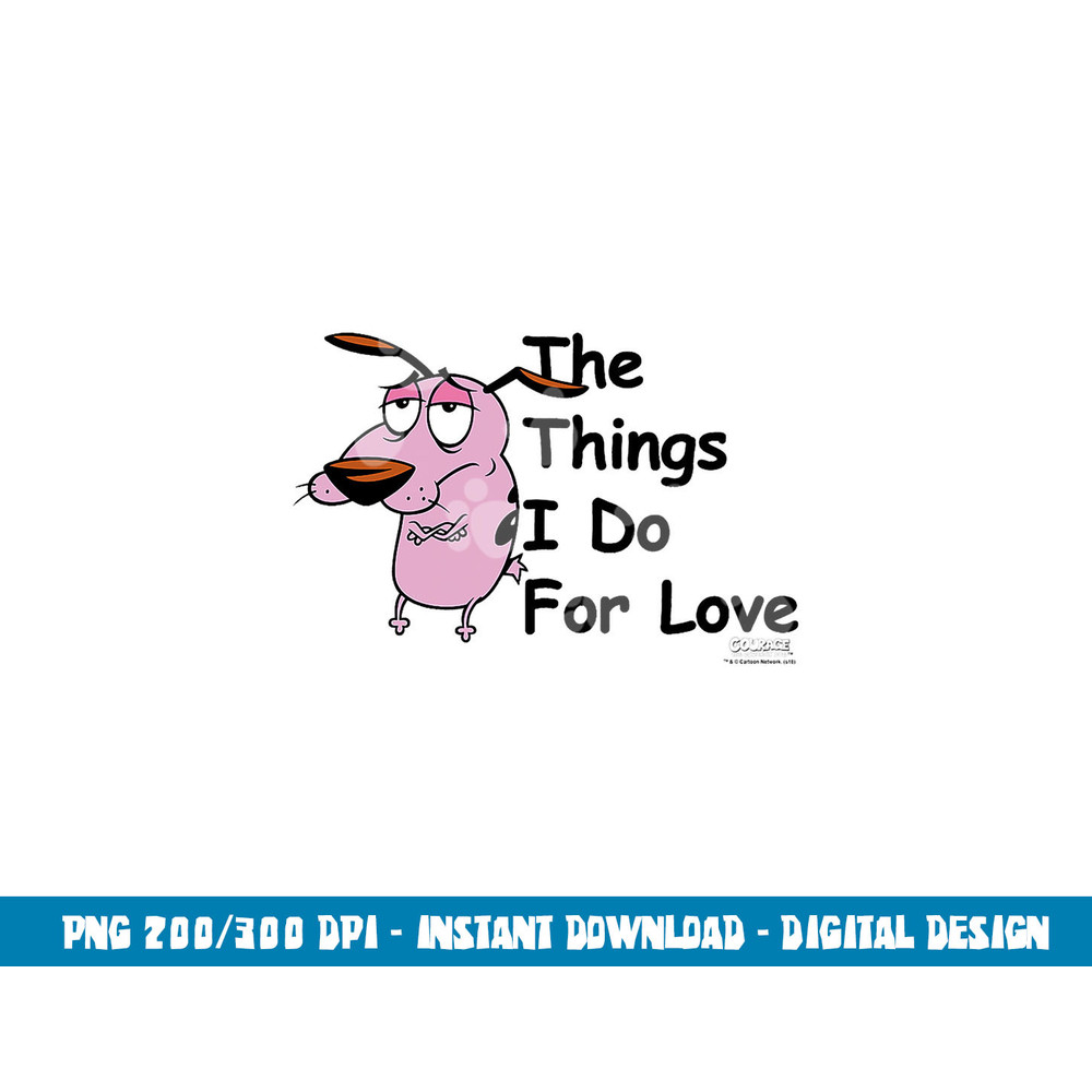 Courage the Cowardly Dog For Love  png, sublimation copy.jpg