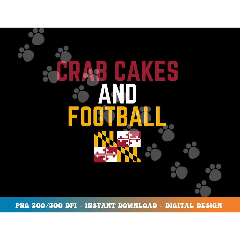 Crab Cakes and Football Maryland State Flag png, sublimation copy.jpg