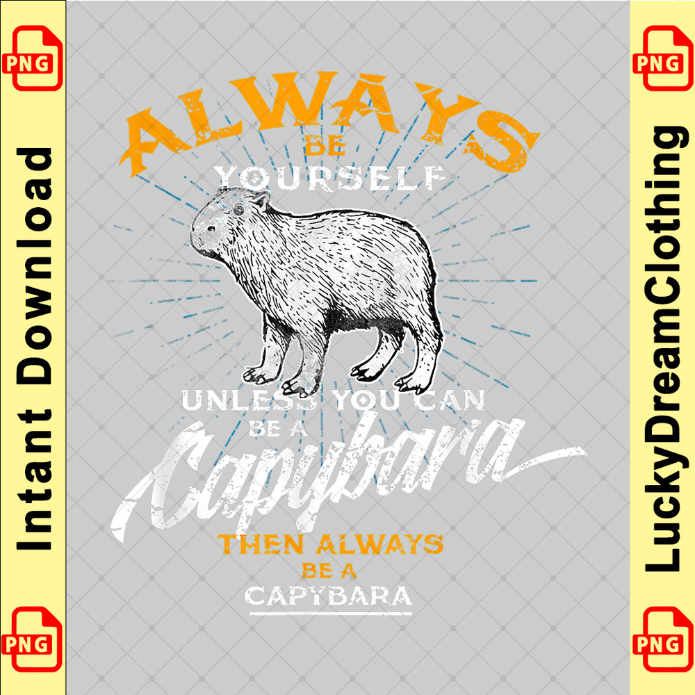 Always Be Yourself Be A Capybara Tee Shirt Zoo Animal copy.png