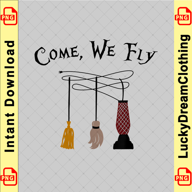 Come We Fly Funny Halloween Witches Mop Broom Vacuum copy.png
