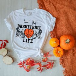 livin that basketball mom life svg, cheer mom svg, basketball t-shirt svg, mom life svg, basketball mom svg, basketball
