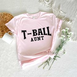 t-ball aunt svg, baseball svg, t-ball svg, t-ball season svg, t-ball family svg, t-ball fan svg, t-ball aunt t-shirt svg
