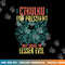 Cthulhu For President Why Choose The Lesser Evil Selection png, sublimation copy.jpg