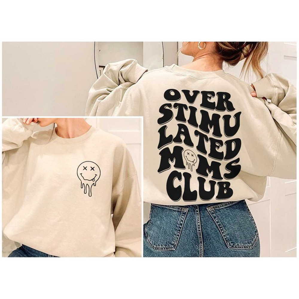 MR-2072023135633-overstimulated-moms-club-sweatshirt-overstimulated-moms-club-image-1.jpg