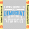 I Was Going To Be A Democrat For Halloween Political copy.png