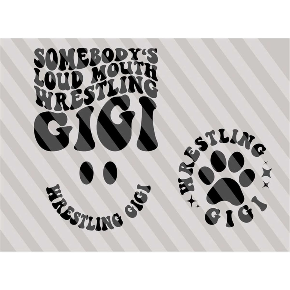 MR-207202314437-somebodys-loud-mouth-wrestling-gigi-svg-wrestling-svg-image-1.jpg