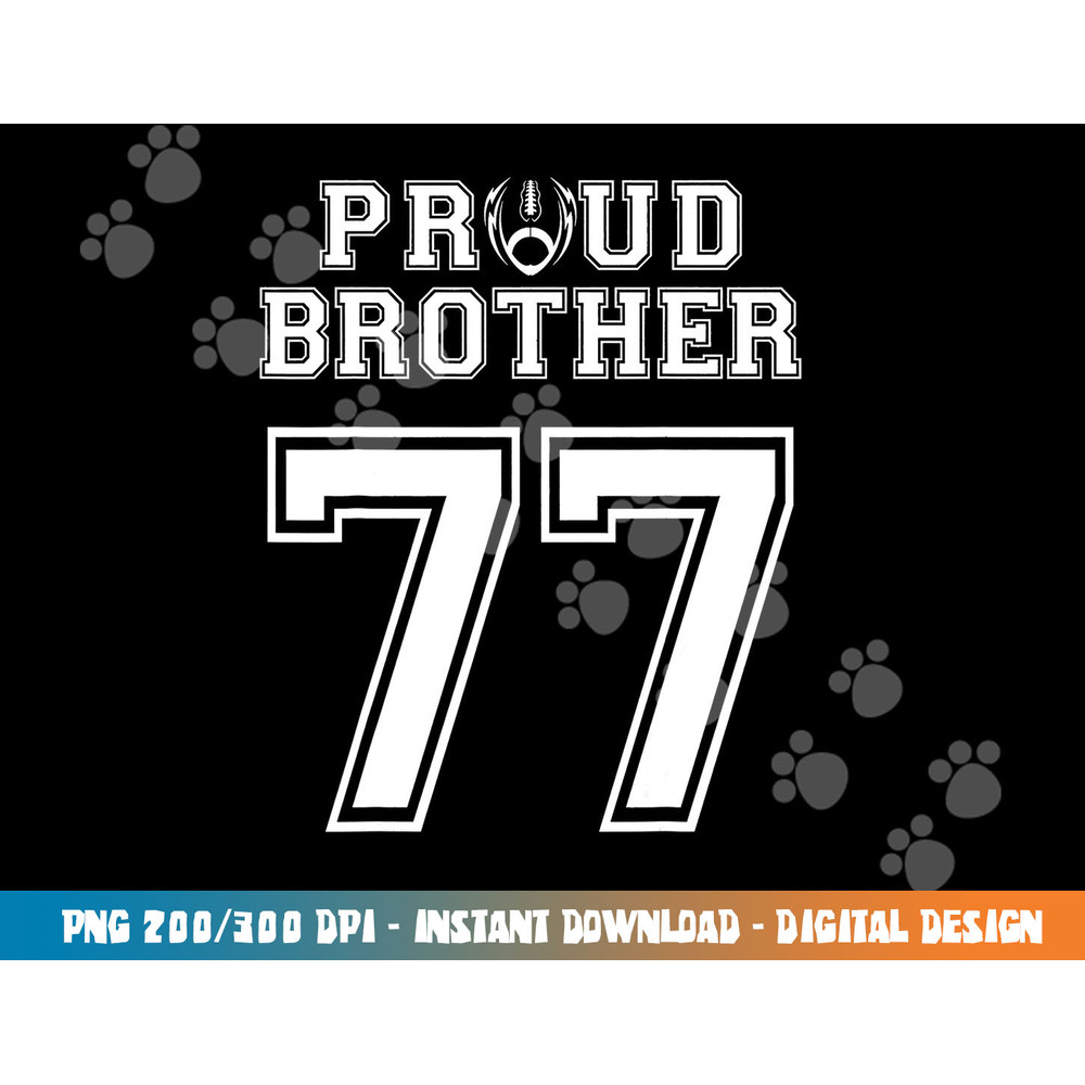 Custom Proud Football Brother Number 77 Personalized For Men png, sublimation copy.jpg