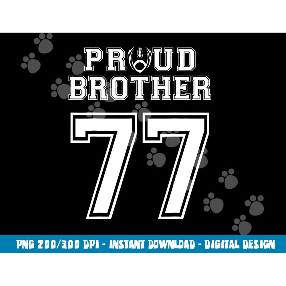 Custom Proud Football Brother Number 77 Personalized For Men png, sublimation copy.jpg