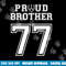 Custom Proud Football Brother Number 77 Personalized For Men png, sublimation copy.jpg