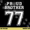 Custom Proud Football Brother Number 77 Personalized For Men png, sublimation copy.jpg