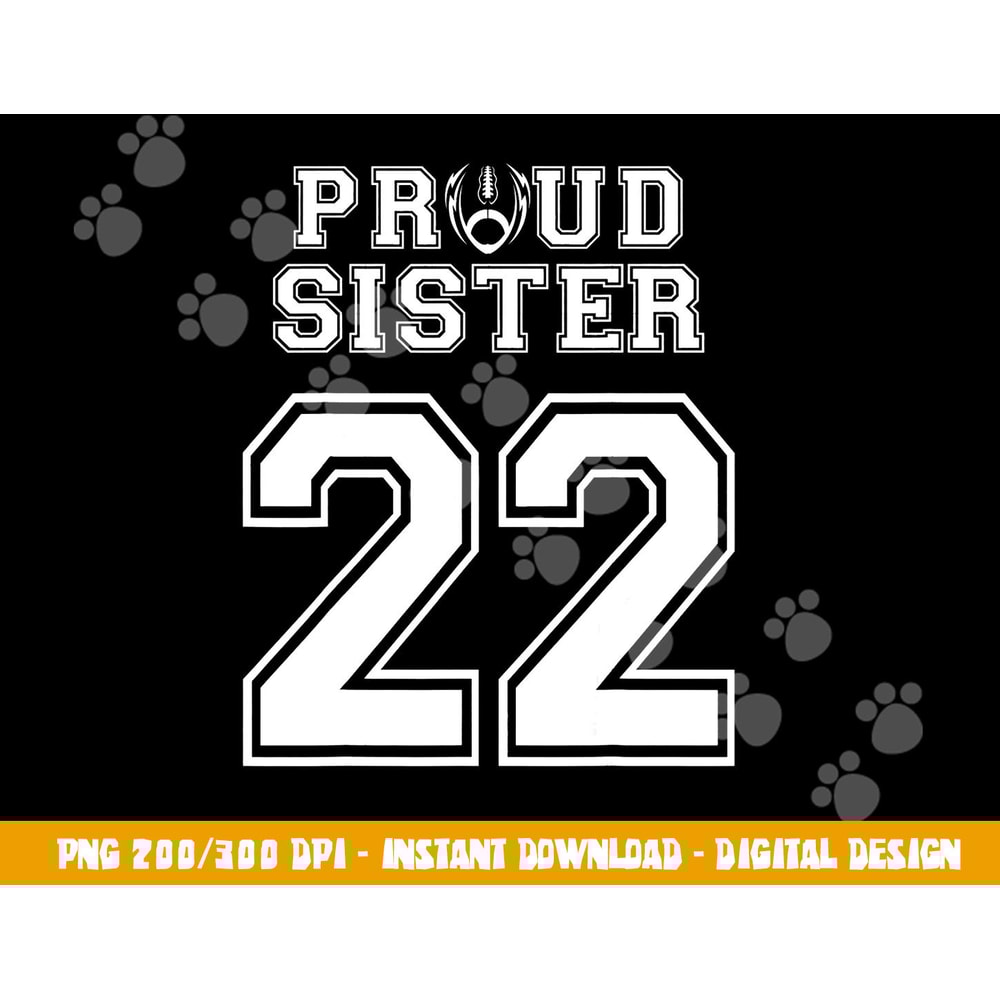 Custom Proud Football Sister Number 22 Personalized Women png, sublimation copy.jpg