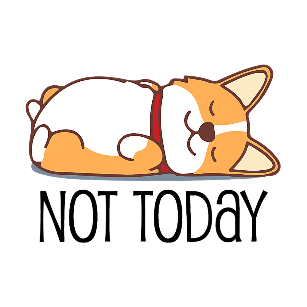 Cute Corgi Gift Funny Dog Lover Not Today Lazy Animal Short Sleeve png, sublimation.png