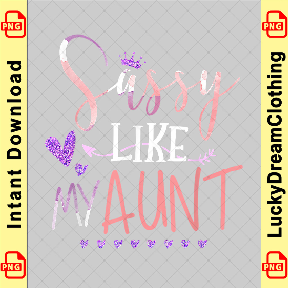 Sassy like my Aunt Niece Nephew Mothers day copy.png
