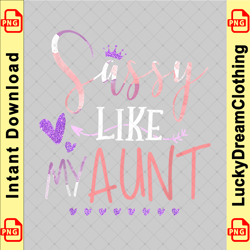 sassy like my aunt niece nephew mothers day