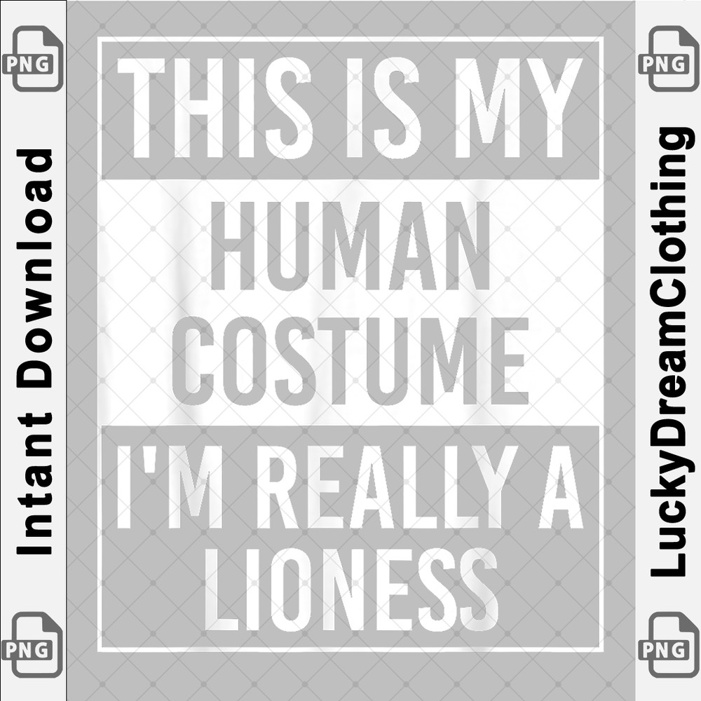 This is My Human I'm Really LIONESS copy.png