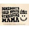 MR-2072023145430-somebodys-loud-mouth-gymnastics-mama-png-svg-gymnastics-image-1.jpg