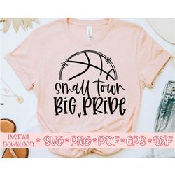 small town big pride svg,basketball svg,basketball mom svg,love basketball svg,basketball cut file,basketball svg cricut