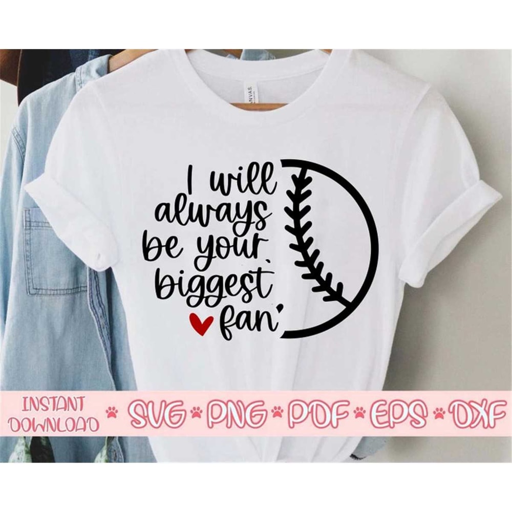 MR-2072023145829-i-will-always-be-your-biggest-fan-svgsoftball-mom-image-1.jpg