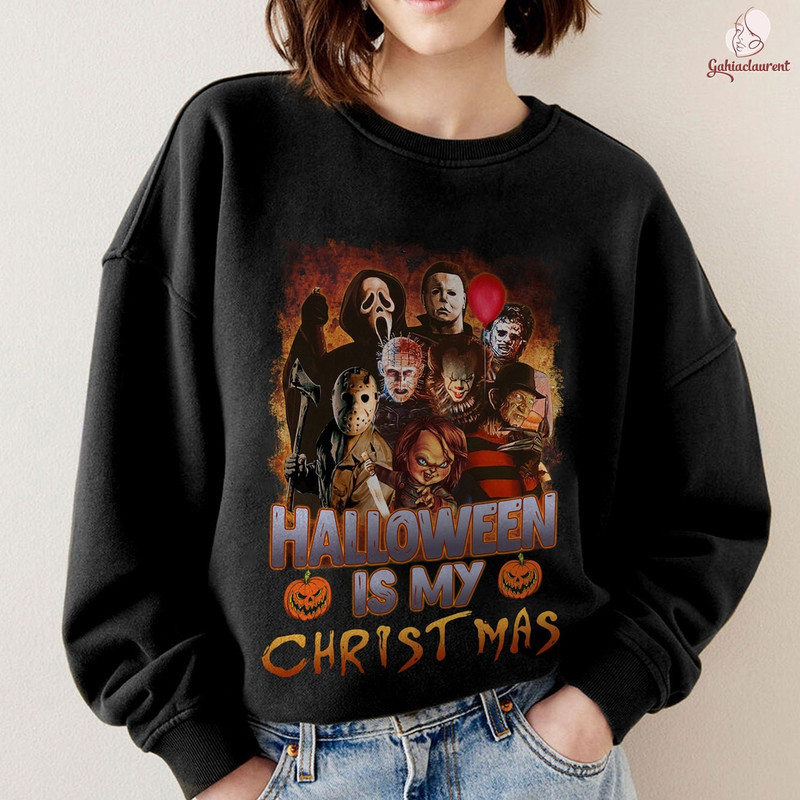 Halloween Is My Christmas Shirt Villains Characters Shirt Halloween Sweatshirt Scary Movies Trick Or Treat Michael Myers Shirt - 1.jpg