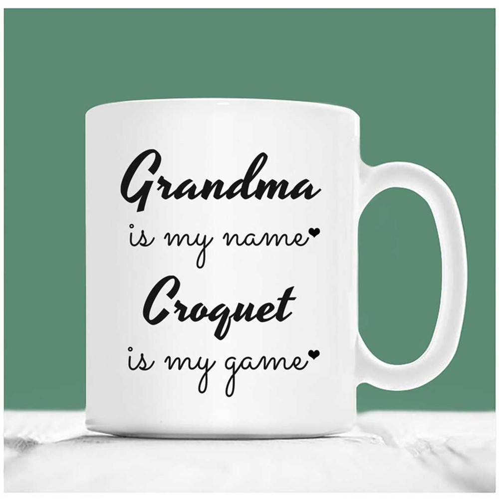 MR-207202315816-grandma-croquet-mug-grandma-is-my-name-croquet-is-my-game-image-1.jpg