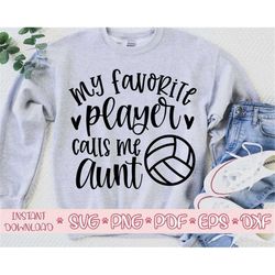 my favorite player calls me aunt svg,volleyball aunt svg,volleyball aunt svg cricut,love volleyball svg,volleyball cut f
