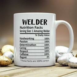 welder mug, welder gift, welder nutritional facts mug, best welder gift, welder graduation, funny welder coffee mug