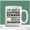 MR-2072023152610-hamster-coffee-mug-im-just-a-happier-person-when-im-image-1.jpg