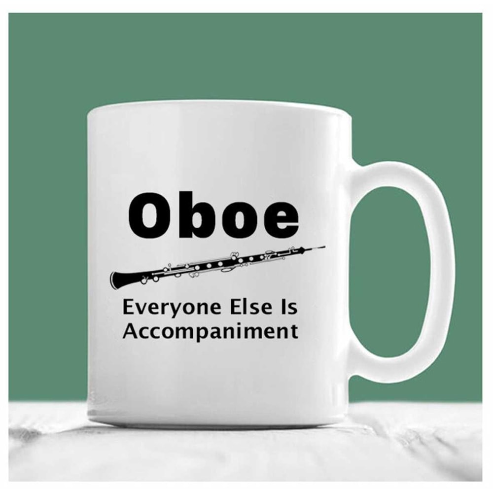 MR-2072023153227-oboe-mugeveryone-else-is-accompaniment-oboe-coffee-mug-oboe-image-1.jpg