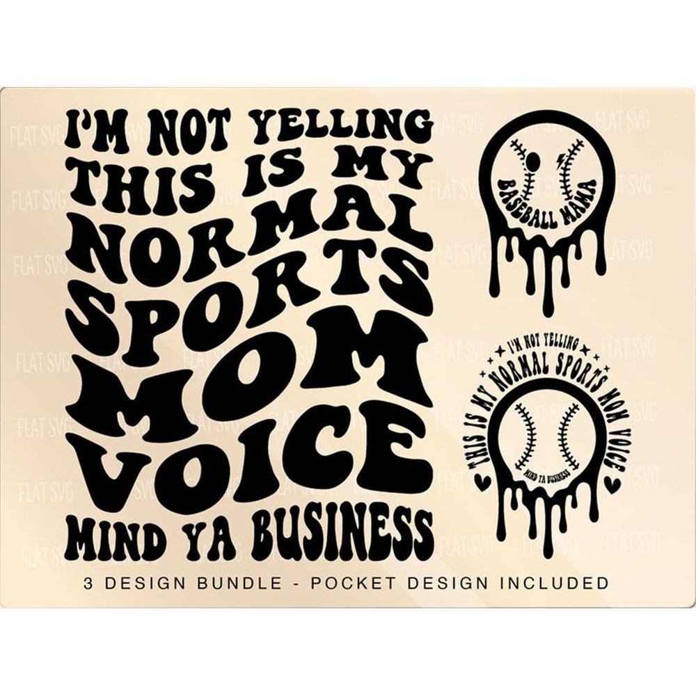 MR-2072023153417-im-not-yelling-this-is-my-normal-sports-mom-voice-png-svg-image-1.jpg