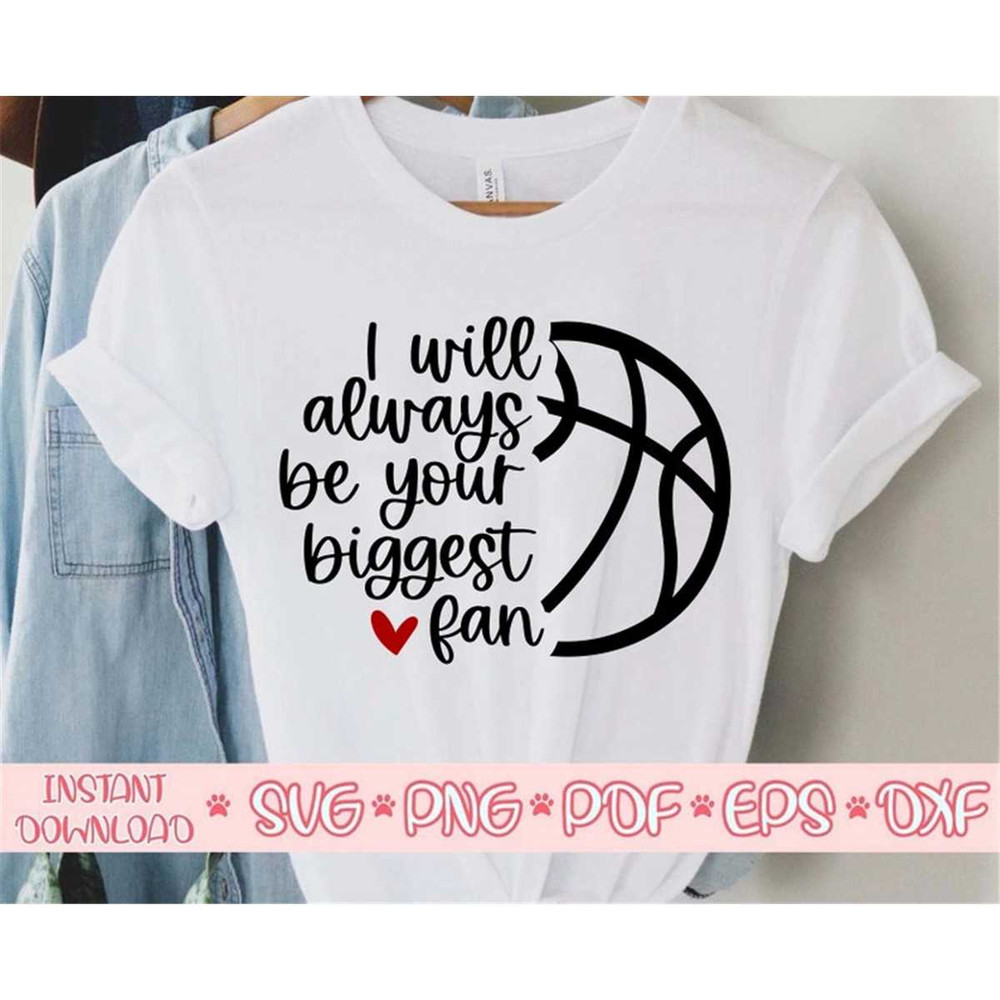 MR-207202315583-i-will-always-be-your-biggest-fan-svgbasketball-mom-image-1.jpg