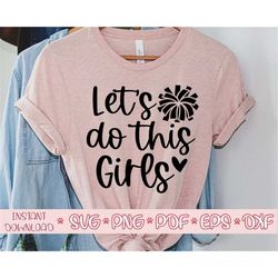 let's do this girls svg,cheer mom svg,cheer mama svg,cheer shirt svg,cheer cut file,cheer svg file for cricut
