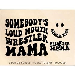 somebody's loud mouth wrestler mama svg png, wrestling svg, wrestling lover, wrestler sport mom, wrestling mama sublimat