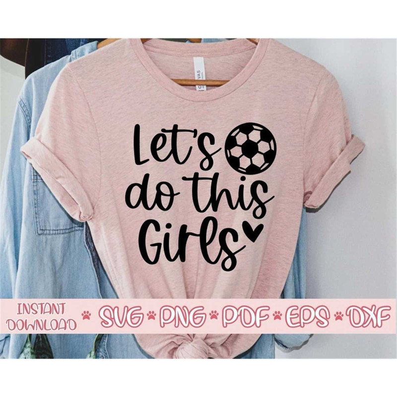 MR-20720231685-lets-do-this-girls-svgsoccer-mom-svgsoccer-mama-image-1.jpg
