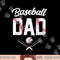 Baseball Dad Happy Fathers Day Shirts for Men Wife Daughter png, sublimation copy.jpg
