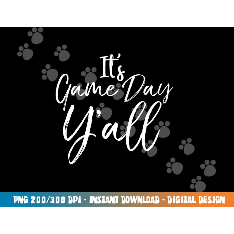 Cute Southern Game Day Apparel for Women It s Game Day Y all png, sublimation copy.jpg
