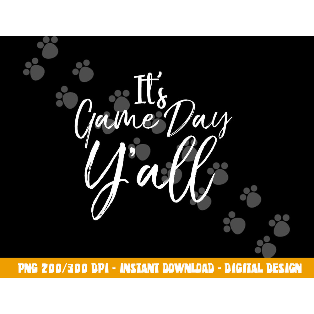 Cute Southern Game Day Apparel for Women It s Game Day Y all png, sublimation copy.jpg
