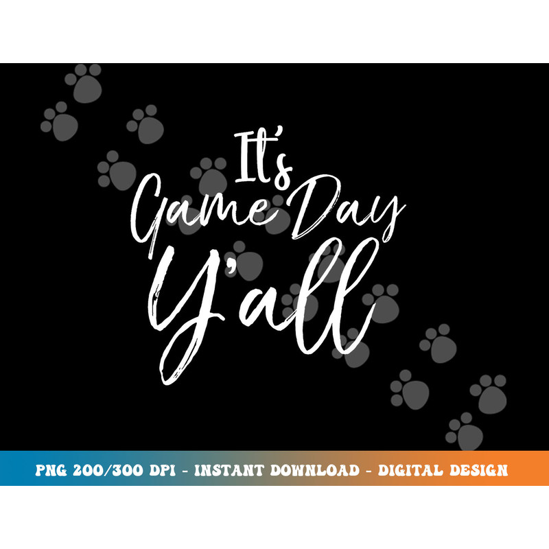 Cute Southern Game Day Apparel for Women It s Game Day Y all png, sublimation copy.jpg