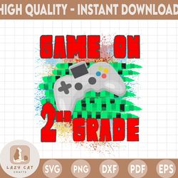 Game on Second Grade PNG, 2nd Grade digital download, Back to School png, Back to School sublimation