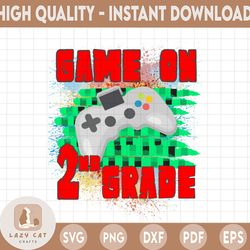 game on second grade png, 2nd grade digital download, back to school png, back to school sublimation